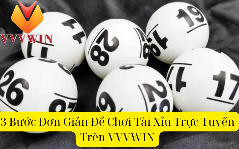 3 Bước Đơn Giản Để Chơi Tài Xỉu Trực Tuyến Trên VVVWIN