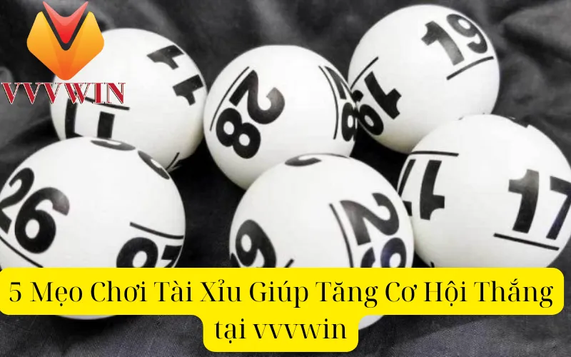 5 Mẹo Chơi Tài Xỉu Giúp Tăng Cơ Hội Thắng tại vvvwin