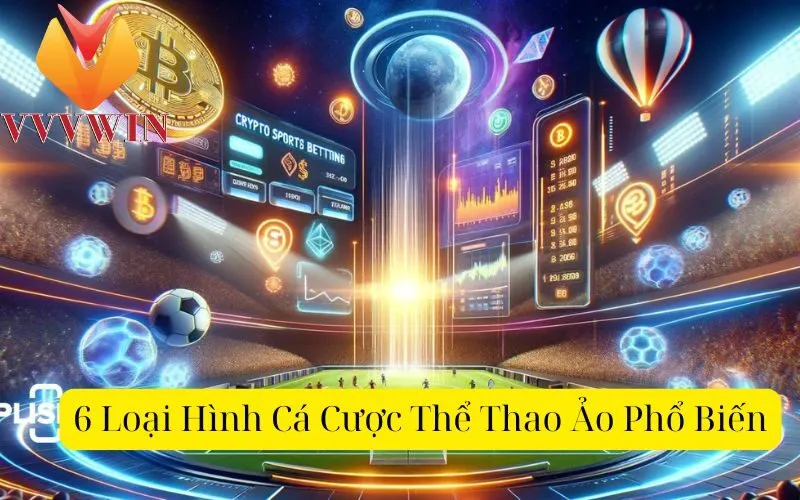 6 Loại Hình Cá Cược Thể Thao Ảo Phổ Biến