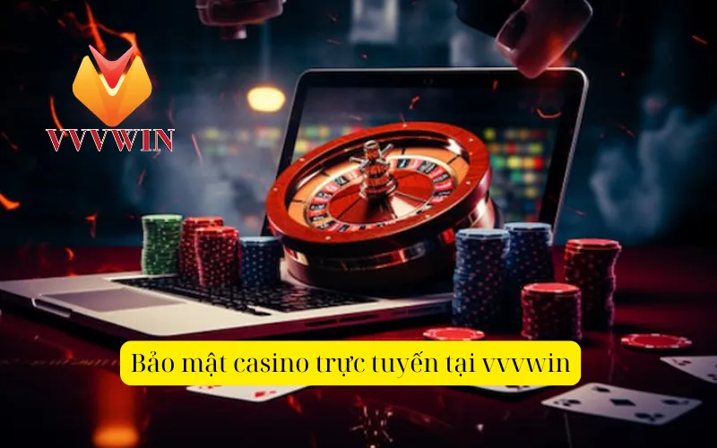 Bảo mật casino trực tại vvvwin