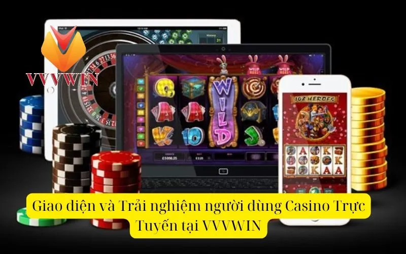 Giao diện và Trải nghiệm người dùng Casino Trực Tuyến tại VVVWIN