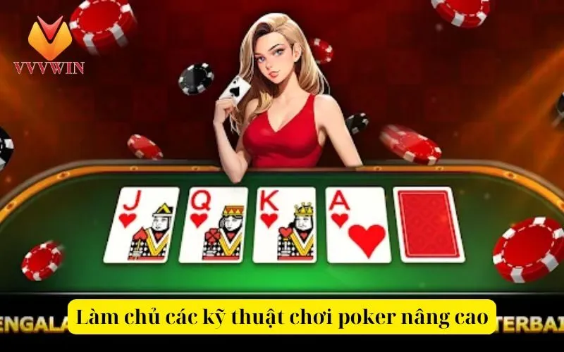 Làm chủ các kỹ thuật chơi poker nâng cao