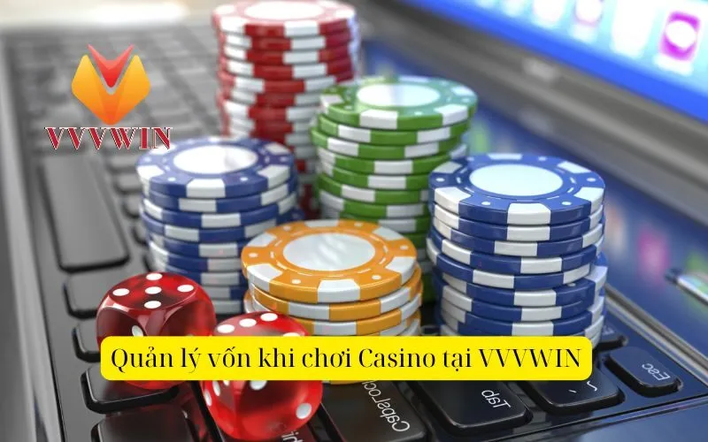 Quản lý vốn khi chơi Casino tại VVVWIN